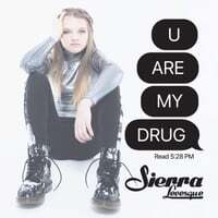 U ARE MY DRUG